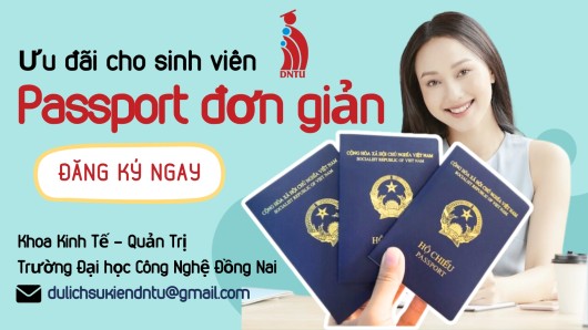 Hỗ trợ làm thủ tục cấp Hộ chiếu cho sinh viên trường Đại học Công Nghệ Đồng Nai