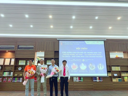 HỘI THẢO ỨNG DỤNG CHUYỂN ĐỔI SỐ TRONG ĐÀO TẠO  CHUYÊN NGÀNH KẾ TOÁN VÀ TÀI CHÍNH  – NGÂN HÀNG  TẠI DNTU ĐÁP ỨNG NHU CẦU DOANH NGHIỆP