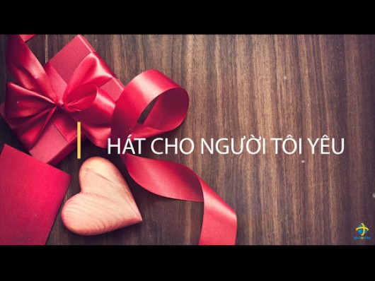 Kế hoạch tổ chức chương trình hoạt động “Hát cho người tôi yêu”