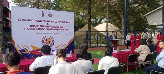 KHÁNH THÀNH SÂN BÓNG ĐÁ TRƯỜNG ĐẠI HỌC CÔNG NGHỆ ĐỒNG NAI