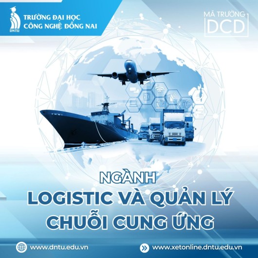 LOGISTICS VÀ QUẢN LÝ CHUỖI CUNG ỨNG – CƠ HỘI NGHỀ NGHIỆP RỘNG MỞ TẠI TRUNG TÂM CÔNG NGHIỆP ĐỒNG NAI