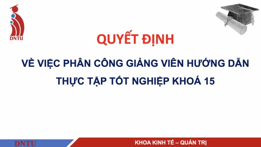 Quyết định về việc phân công giảng viên hướng dẫn Thực tập tốt nghiệp